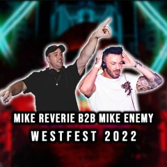 Mike Reverie b2b Mike Enemy LIVE @ Westfest 2022 (HQ)