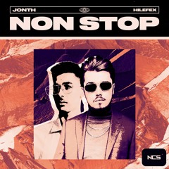 Jonth & Hilefex - Non Stop [NCS Release]