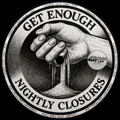 Nightly Closures - Get Enough (Deephope Remix) [Deep Clicks]