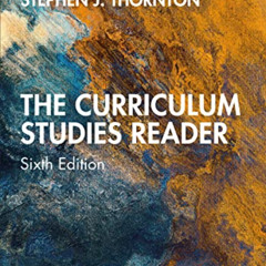 DOWNLOAD KINDLE 💗 The Curriculum Studies Reader by  David J. Flinders &  Stephen J.