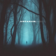 arcanum (ft. Silent Anthem)