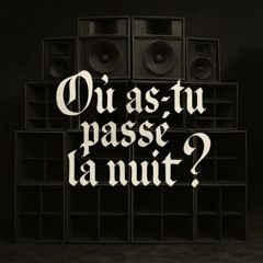 Où as-tu passé la nuit ?