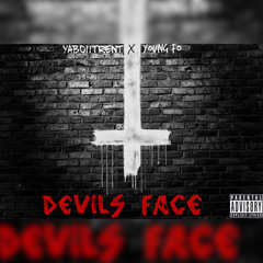 “Devils Face” Ft. Young Fo