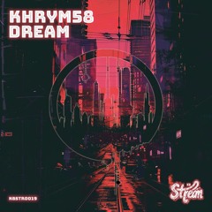 KBSTR0019 - Khrym58 - Dream