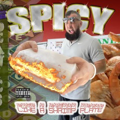Spicy (Like A Shrimp Plate) [Radio Edit] [prod. by Cain Boudreaux]