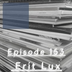 We Are One Podcast Episode 153 - Erit Lux