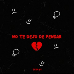 NO TE DEJO DE PENSAR (feat. Mario López)