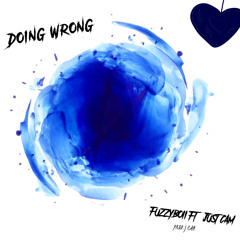FuzzyBoii ft. Just Cam-Doing Wrong (unfinished)