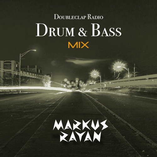 Markus Rayan Doubleclap Radio DNB Mix