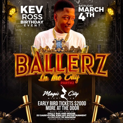 SELECTOR ANDRE @KEV ROSS BALLERZ IN THE CITY