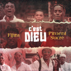 C'est DIEU (feat. PIMENT SUCRÉ)