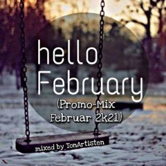 Hello February (Promo-Mix Februar 2k21)