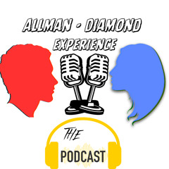 The Allman - Diamond Experience Ep. 1