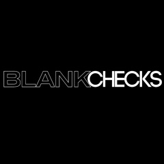 Blank Checks August Mix