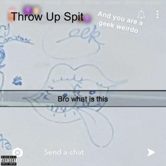 fckedupgeek - Throw Up Spit