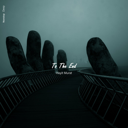 Hayit Murat - To the End