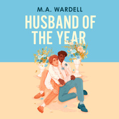 Husband of the Year by M. A, Wardell read by Kirt Graves and Torian Brackett