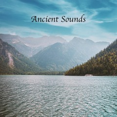 Ancient Sounds I Meditationsmusik - ''Light''