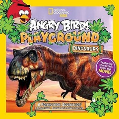 ❤PDF✔ Angry Birds Playground: Dinosaurs: A Prehistoric Adventure! (Angry Birds Playgrounds)
