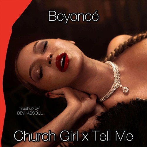 Beyoncé & Bobby V. - CHURCH GIRL x TELL ME | MASHUP