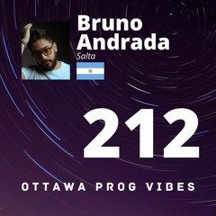 Ottawa Prog Vibes 212 - Bruno Andrada (Salta, Argentina)