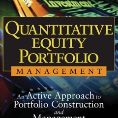 ⚡read❤ Quantitative Equity Portfolio Management: An Active Approach to Portfolio