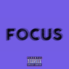 Focus (Prod. By XldSxulBeats)