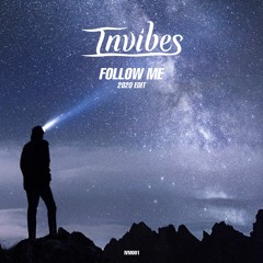 Invibes - Follow Me (2020 Edit)