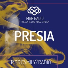 MBR Radio Presents: Presia LIVE 3/APR