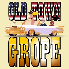 Old Town Grope