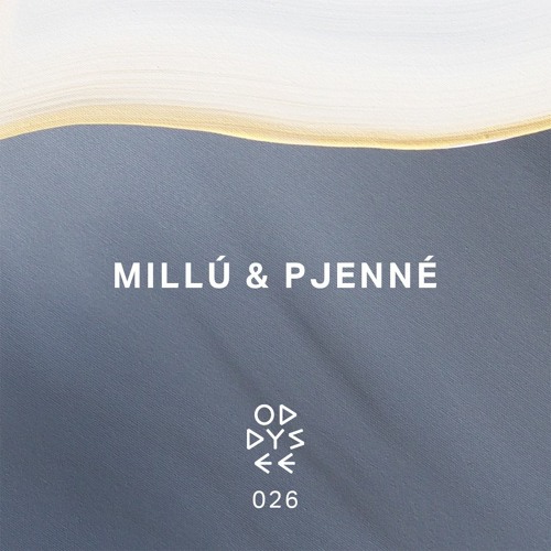 Oddysee 026 | 'Waving At The Sky' by Millú & Pjenné