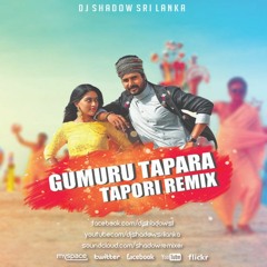 Gumburu Tapara Tapori Remix | Gaandakannazhagi | Namma Veettu Pillai Movie(DJ Shadow Sri Lanka)