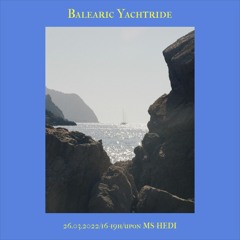 26.03.2022 45min live at "Balearic Yachtride" upon MS-Hedi