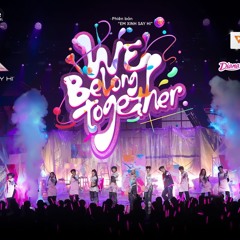 We Belong Together - Em Xinh Say Hi | Miu Lê,Yuki San,Ly Ly,Danmy,Dương Domic