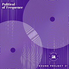 Sound Project 21 - Political of Frequence [Extended Mix] ||PREVIEW||