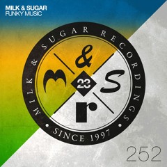 Milk & Sugar - Funky Music (Radio)