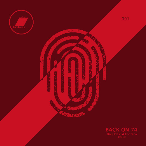 Back on 74 (Deep Fresh & Eric Faria Remix)_(exclusive bandcamp)