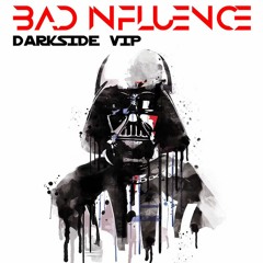 Bad Influence - Darkside VIP (VS043)