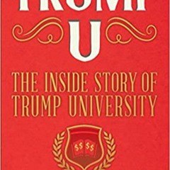 READ⚡️PDF❤️eBook Trump U: The Inside Story of Trump University Online Book