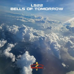 LS22 - Bells Of Tomorrow