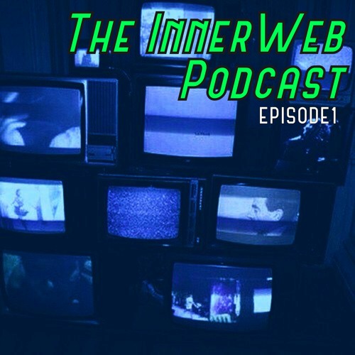 The InnerWeb Podcast Episode 1 [S1/EP.1]