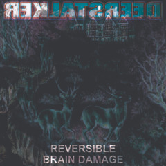 deerstalker - reversible brain damage