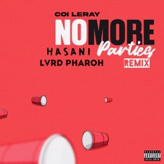 Coi Leray - (No More Parties) Hasani x Lvrd Pharoh