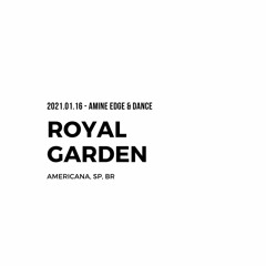 2021.01.16 - Amine Edge & DANCE @ Royal Garden, Americana, BR