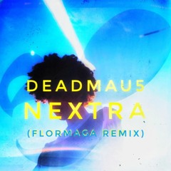 deadmau5 - Nextra (Flormaga Remix)