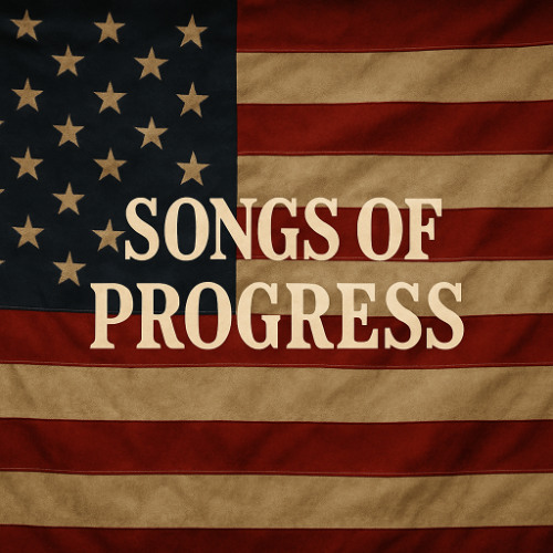 Songs of Progress