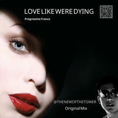 Love Like Were Dying (Original Mix)