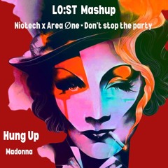 Niotech X Area Øne - Don't Stop the Party VS Madonna - Hung Up ( LO:ST Mashup)