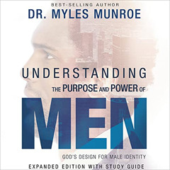 DOWNLOAD KINDLE 💌 Understanding the Purpose and Power of Men: God's Design for Male