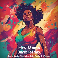 David Guetta feat. Nicki Minaj & Afrojack - Hey Mama (Jarix Remix)
